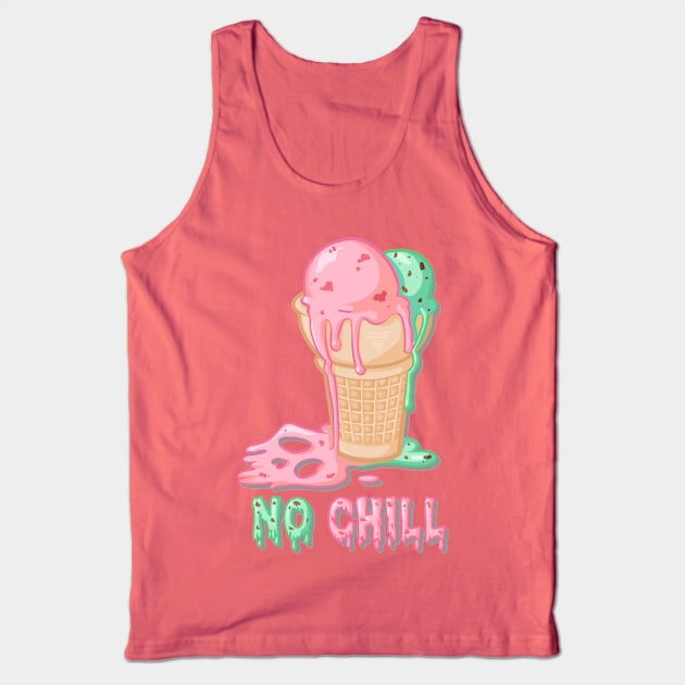 No Chill Tank Top by escaramaridesigns